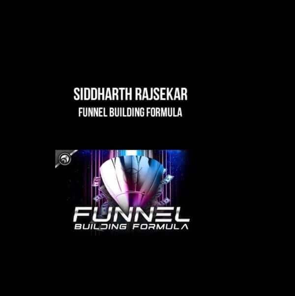 Siddharth Rajsekar – Funnel Building Formula