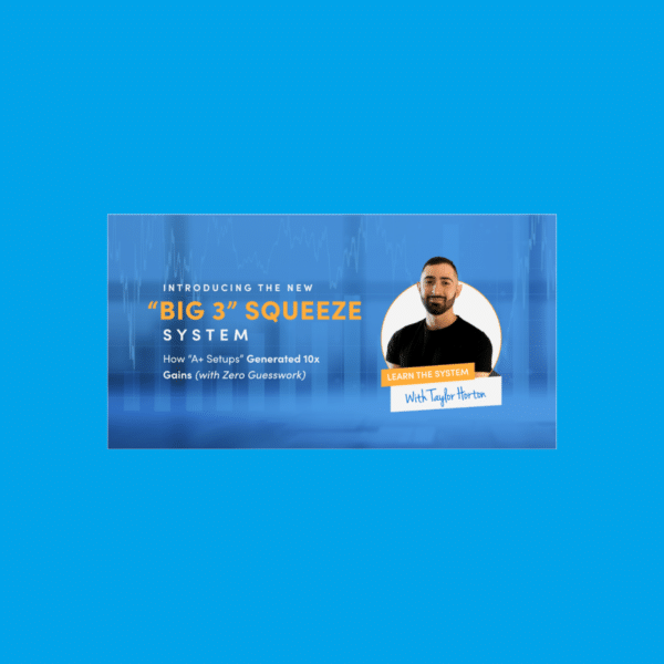 Simpler Trading – Taylor Horton – The New “Big 3” Squeeze System (Elite)