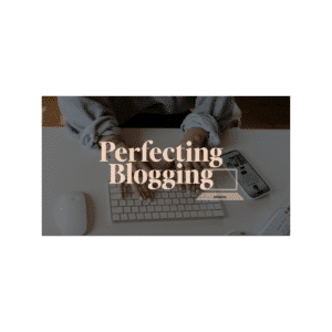 Sophia Lee – Perfecting Blogging