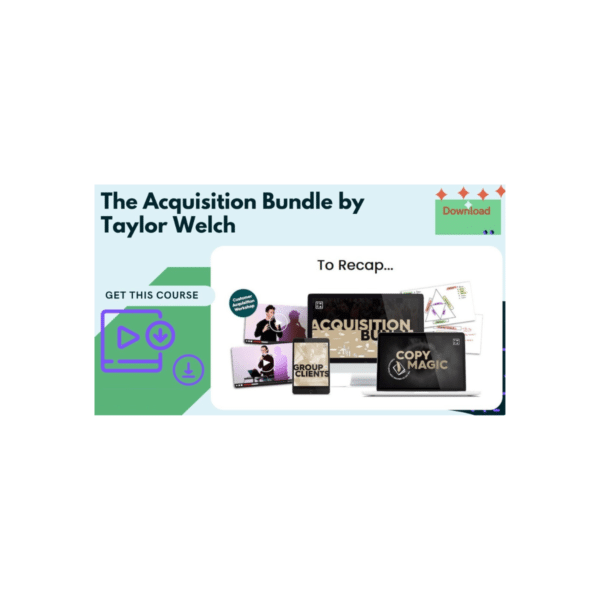 Taylor Welch â€“ The Acquisition Bundle