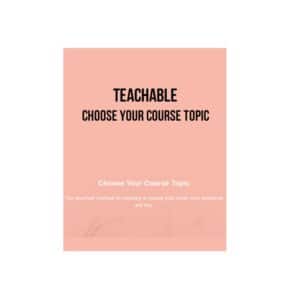Teachable – Choose Your Course Topic