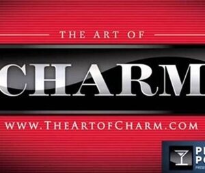 A J Harbinger & Jordan Harbinger – The Art of Charm Academy