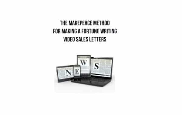 The Makepeace Method for Making a Fortune Writing Video Sales Letters
