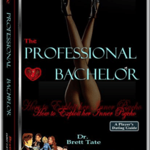 The Professional Bachelor – How to Exploit her Inner Psycho