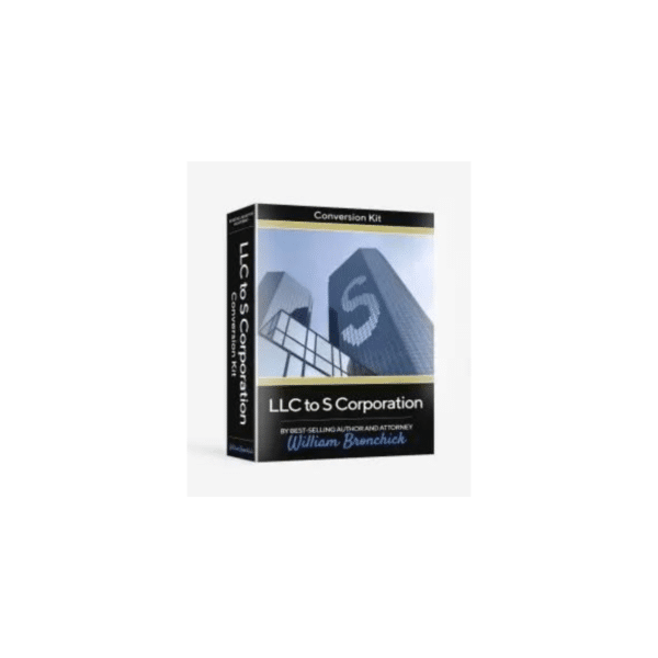 William Bronchick – LLC to S Corp Conversion Kit