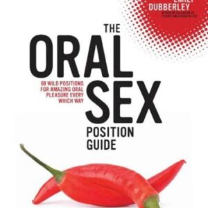 The Oral Sex Position Guide – Emily Dubberley