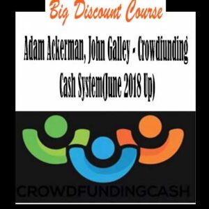 Adam Ackerman, John Galley – Crowdfunding Cash System(June 2018 Up)