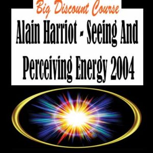 Alain Harriot – Seeing And Perceiving Energy 2004