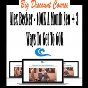 Alex Becker – 100K A Month Seo + 3 Ways To Get To 60K