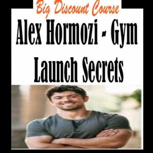 Alex Hormozi – Gym Launch Secrets