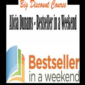 Alicia Dunams – Bestseller in a Weekend