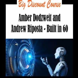 Amber Dodzweit and Andrew Riposta – Built in 60
