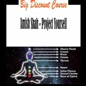 Amish Shah – Project Yourself