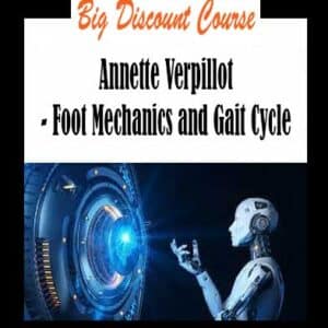 Annette Verpillot – Foot Mechanics and Gait Cycle