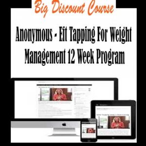 Anonymous – Eft Tapping For Weight Management 12 Week Program