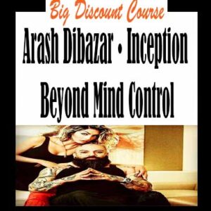 Arash Dibazar – Inception Beyond Mind Control