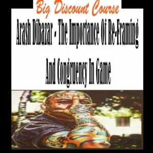 Arash Dibazar – The Importance Of Re-Framing And Congruency In Game
