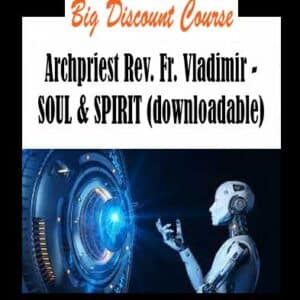 Archpriest Rev. Fr. Vladimir – SOUL & SPIRIT (downloadable)