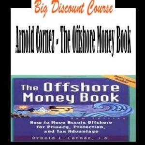 Arnold Cornez – The Offshore Money Book