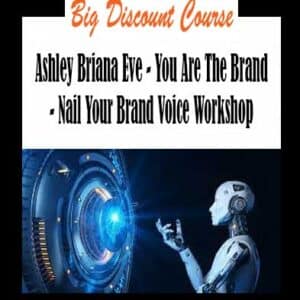 Ashley Briana Eve – You Are The Brand – Nail Your Brand Voice Workshop