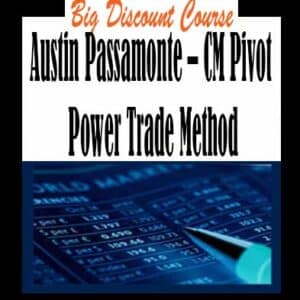 Austin Passamonte – CM Pivot Power Trade Method