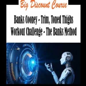 Banks Cooney – Trim, Toned Thighs Workout Challenge – The Banks Method