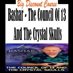 Bashar – The Council Of 13 And The Crystal Skulls