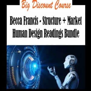 Becca Francis – Structure + Market Human Design Readings Bundle