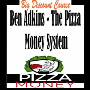 Ben Adkins – The Pizza Money System