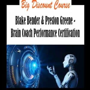 Blake Bender & Preston Greene – Brain Coach Performance Certification