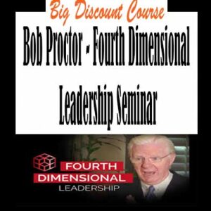 Bob Proctor – Fourth Dimensional Leadership Seminar