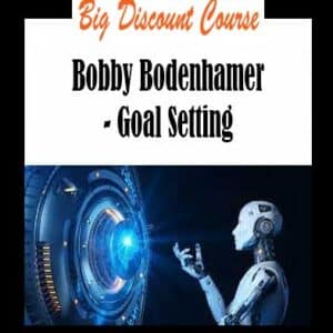 Bobby Bodenhamer – Goal Setting