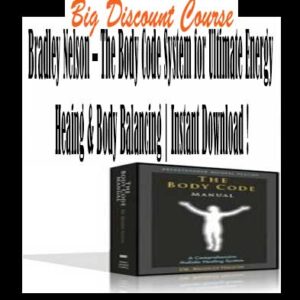 Bradley Nelson – The Body Code System for Ultimate Energy Heaing & Body Balancing