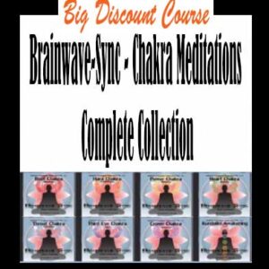 Brainwave-Sync – Chakra Meditations Complete Collection
