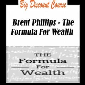 Brent Phillips – The Formula For Wealth