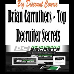 Brian Carruthers – Top Recruiter Secrets
