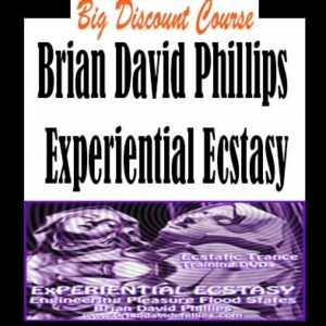 Brian David Phillips – Experiential Ecstasy