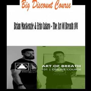 Brian Mackenzie & Erin Cafaro – The Art Of Breath 101