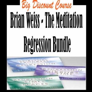 Brian Weiss – The Meditation Regression Bundle