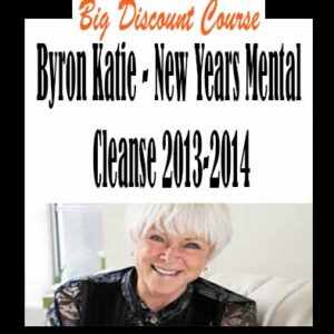 Byron Katie – New Years Mental Cleanse 2013-2014