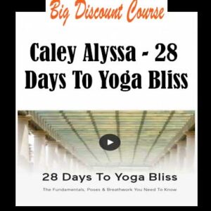 Caley Alyssa – 28 Days To Yoga Bliss