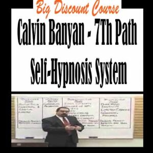 Calvin Banyan – 7Th Path Self-Hypnosis System