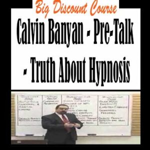Calvin Banyan – Pre-Talk – Truth About Hypnosis