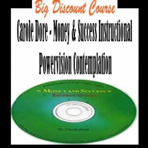 Carole Dore – Money & Success Instructional Powervision Contemplation