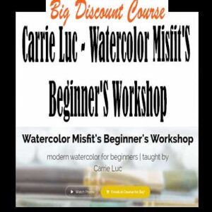 Carrie Luc – Watercolor Misfit’S Beginner’S Workshop