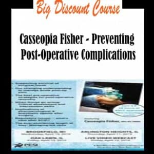 Casseopia Fisher – Preventing Post-Operative Complications