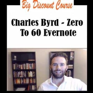 Charles Byrd – Zero To 60 Evernote