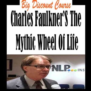 Charles Faulkner’S The Mythic Wheel Of Life
