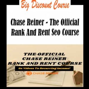 Chase Reiner – The Official Rank And Rent SEO Course