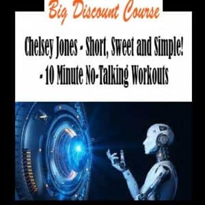Chelsey Jones – Short, Sweet and Simple! – 10 Minute No-Talking Workouts